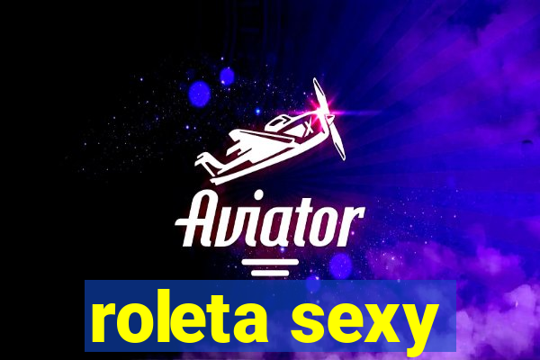roleta sexy